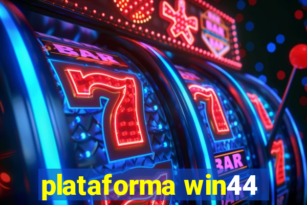 plataforma win44